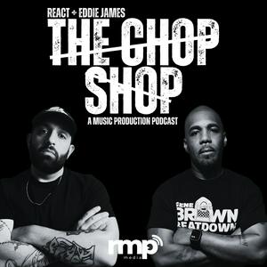 Höre The Chop Shop: A Music Production Podcast in der App.