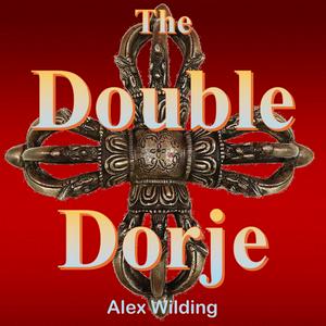 Höre The Double Dorje: Modern Vajrayana Buddhism. in der App.