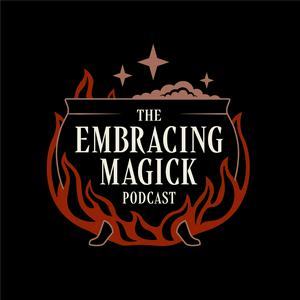 Höre The Embracing Magick Podcast in der App.