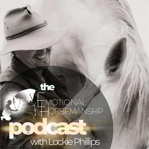 Höre The Emotional Horsemanship Podcast with Lockie Phillips in der App.