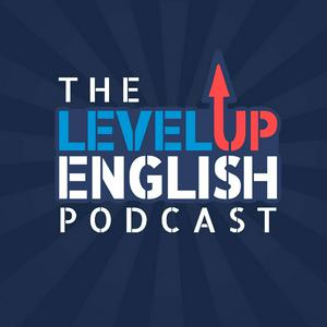 Höre The Level Up English Podcast in der App.