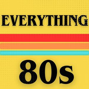 Höre Everything 80s in der App.