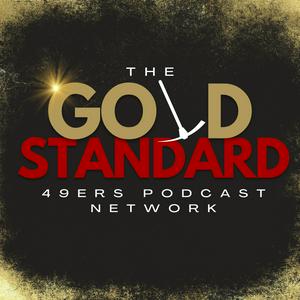 Höre The Gold Standard: San Francisco 49ers Podcast Network in der App.