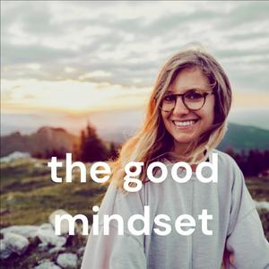 Höre the good mindset in der App.