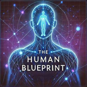 Höre The Human Blueprint in der App.