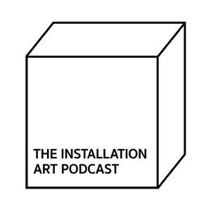 Höre The Installation Art Podcast in der App.