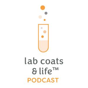 Höre The Lab Coats & Life™ Podcast in der App.