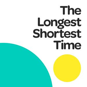 Höre The Longest Shortest Time in der App.