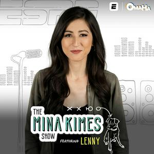 Höre The Mina Kimes Show featuring Lenny in der App.