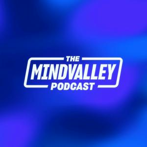 Höre The Mindvalley Podcast in der App.