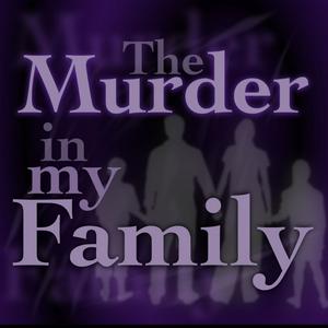 Höre The Murder In My Family in der App.