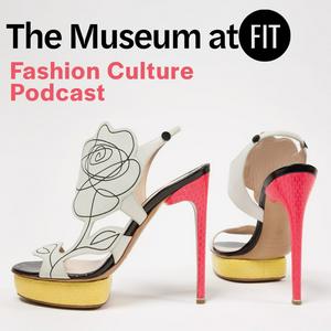 Höre The Museum at FIT Fashion Culture Podcast in der App.