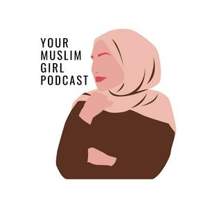 Höre Your Muslim Girl Podcast in der App.