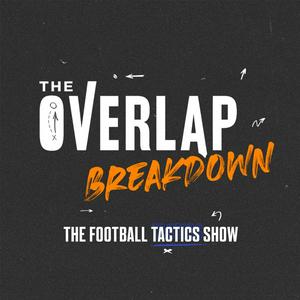 Höre The Overlap Breakdown: The Football Tactics Show in der App.