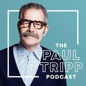 Höre The Paul Tripp Podcast in der App.