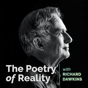 Höre The Poetry of Reality with Richard Dawkins in der App.