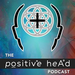 Höre The Positive Head Podcast in der App.