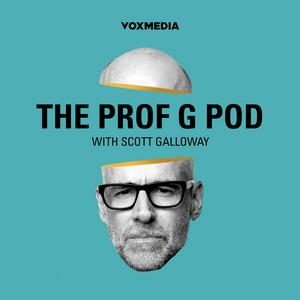 Höre The Prof G Pod with Scott Galloway in der App.