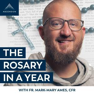 Höre The Rosary in a Year (with Fr. Mark-Mary Ames) in der App.