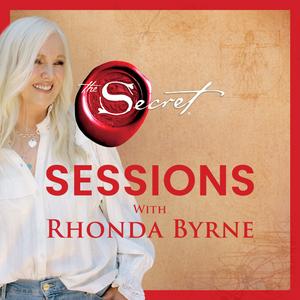 Höre The Secret Sessions with Rhonda Byrne in der App.