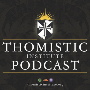 Höre The Thomistic Institute in der App.