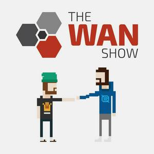 Höre The WAN Show in der App.