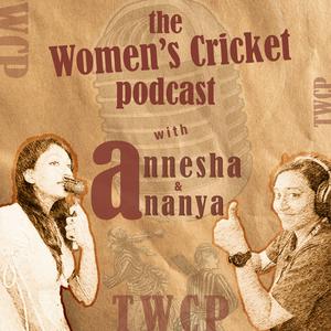 Höre The Women's Cricket Podcast WITH Annesha and Ananya | TWCP in der App.