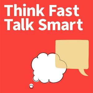 Höre Think Fast Talk Smart: Communication Techniques in der App.