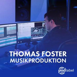 Höre Thomas Foster Musikproduktion Podcast in der App.