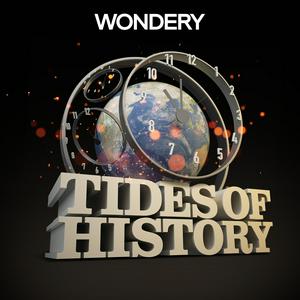 Höre Tides of History in der App.