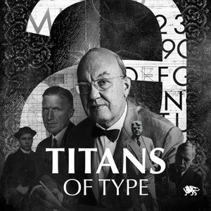 Höre Titans of Type in der App.