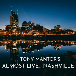 Höre Tony Mantor's : Almost Live..... Nashville in der App.