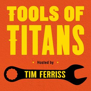 Höre Tools of Titans: The Tactics, Routines, and Habits of World-Class Performers in der App.