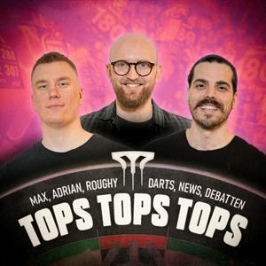 Höre Tops Tops Tops - der neue Podcast | Darts. News. Debatten in der App.