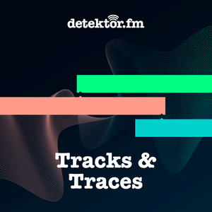 Höre Tracks & Traces in der App.