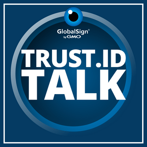 Höre Trust.ID Talk: The Digital Certificate and Identity Security Podcast in der App.