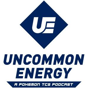 Höre Uncommon Energy | A Pokémon TCG Podcast in der App.