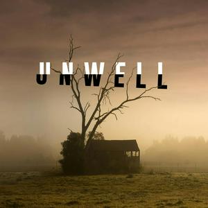 Höre Unwell, a Midwestern Gothic Mystery in der App.