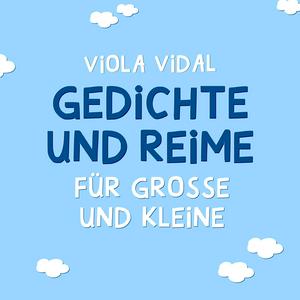 Höre Gedichte und Reime für Grosse und Kleine in der App.