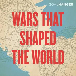 Höre Wars That Shaped The World in der App.