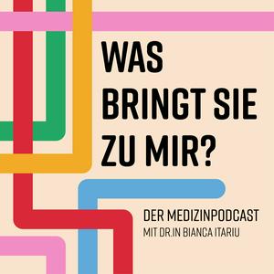 Höre Was bringt Sie zu mir? Der Medizinpodcast in der App.