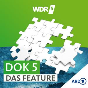 Höre WDR 5 Dok 5 - das Feature in der App.