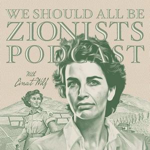 Höre We Should All Be Zionists Podcast in der App.