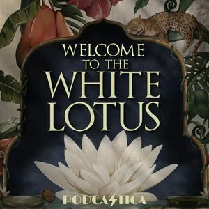 Höre Welcome to the White Lotus in der App.