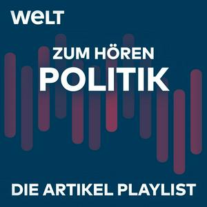 Höre WELT Politik zum Hören in der App.