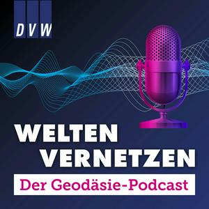 Höre Welten vernetzen - Der Geodäsie-Podcast in der App.