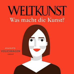 Höre WELTKUNST – Was macht die Kunst? in der App.