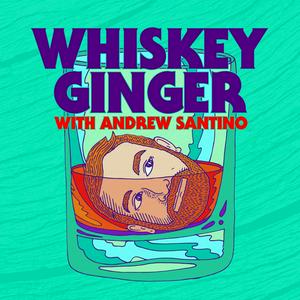 Höre Whiskey Ginger with Andrew Santino in der App.