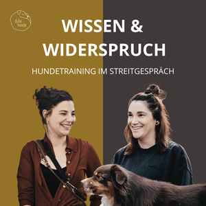 Höre Wissen und Widerspruch – Hundetraining im Streitgespräch in der App.