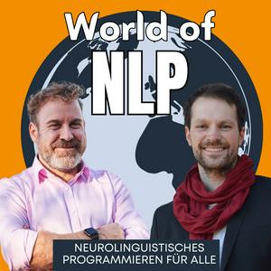 Höre World of NLP: Neurolinguistisches Programmieren für alle in der App.